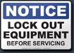 Notice Lock Out Equipment Before Servicing Sign