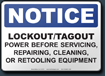 Notice Lockout-Tagout Power Before Servicing, Repairing, Cleaning, Or Retooling Equipment Sign