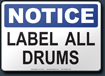 Notice Label All Drums Sign